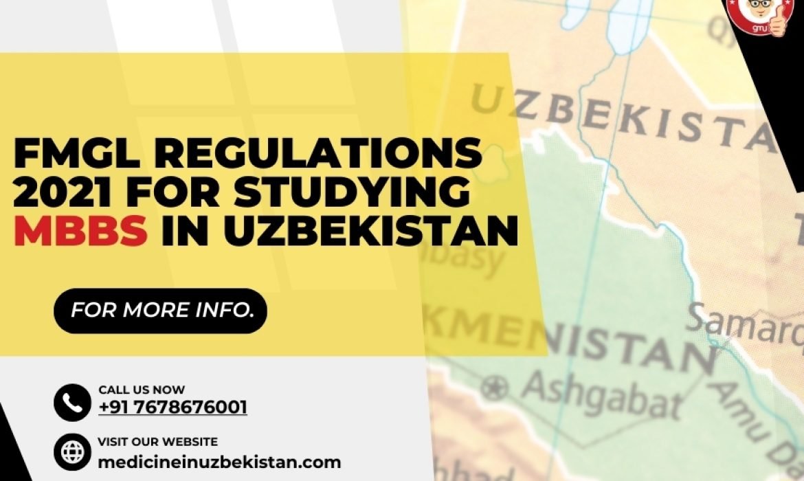 FMGL Regulations 2021 for Studying MBBS in Uzbekistan